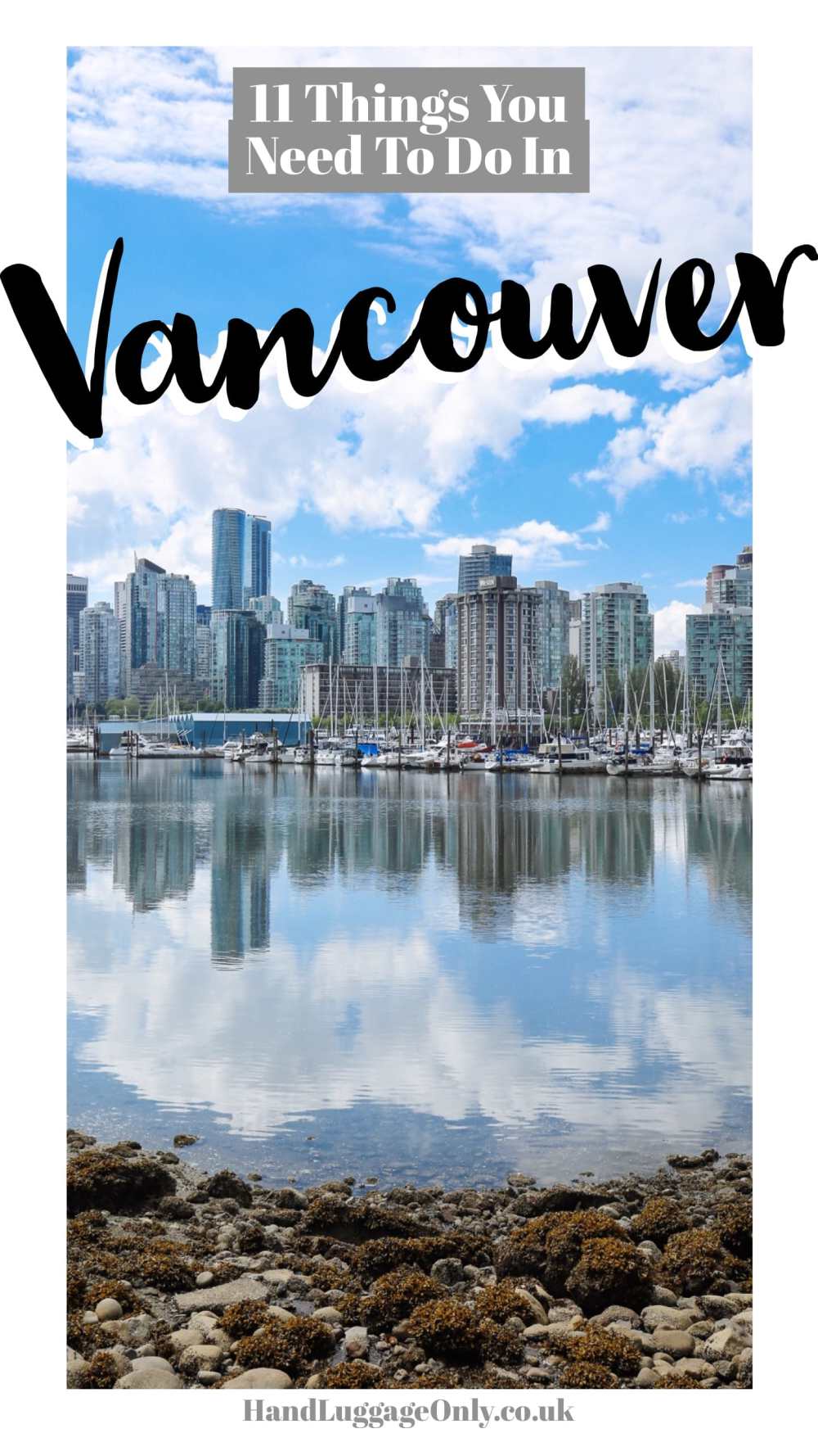 11 Amazing Things To Do In Vancouver - Your Must See Guide