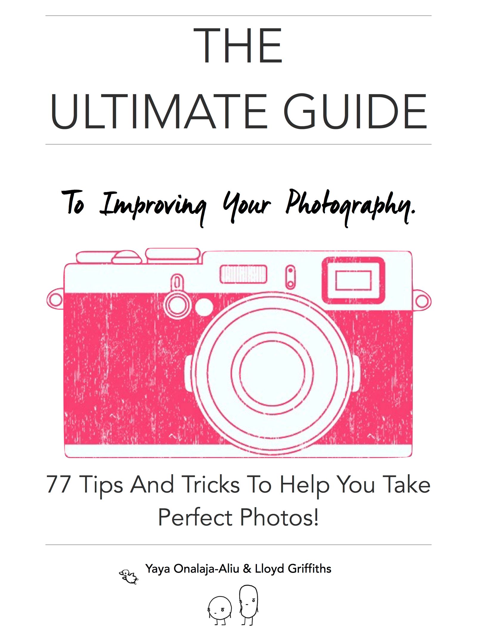 The Ultimate Guide To Improving Your Photography: 77 Tips And Tricks To Help You Take Perfect Photos! (8)